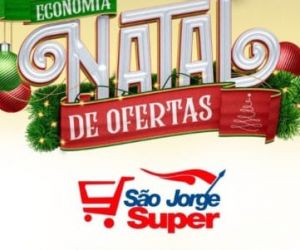 Confira o Natal de ofertas do São Jorge Super