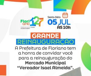 Reinauguração histórica do Mercado Municipal de Floriano acontece nesta sexta (05)