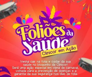 "Foliões da Saúde": Clinicor promove ação de prevenção no clima do Carnaval em Floriano