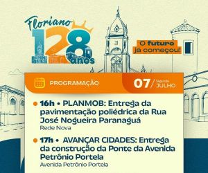 Floriano comemora seus 128 anos com entrega de obras e grande arrastão nesta segunda (07)