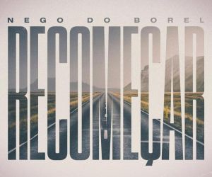 Nego do Borel recomeça mal ao buscar redenção com canção tosca