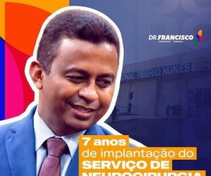 Dr. Francisco Costa celebra sete anos de implantação do serviço de neurocirurgia em Floriano