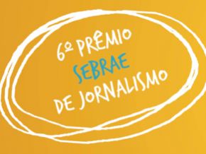 6º Prêmio SEBRAE de Jornalismo premiará matérias veiculadas na imprensa brasileira