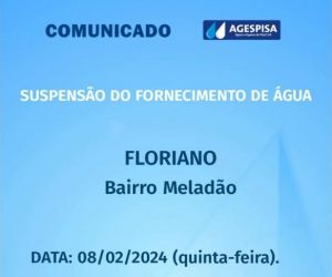 Agespisa anuncia suspensão temporária do fornecimento de água no bairro Meladão, em Floriano