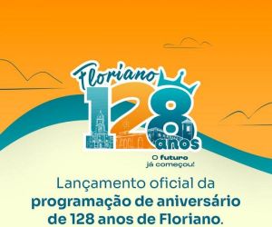 Prefeitura de Floriano convida imprensa para lançamento da programação de aniversário da cidade