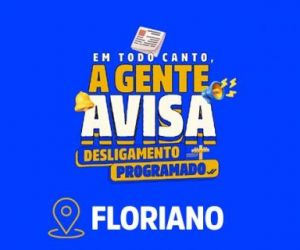 Equatorial Piauí adia desligamento programado no bairro Bosque, em Floriano
