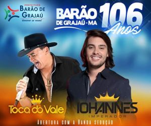 Barão de Grajaú comemora aniversário com shows de Iohannes e Toca do Vale