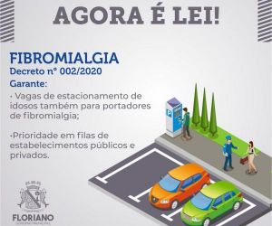 Portadores de Fibromialgia tem direito a estacionamento e acesso a filas prioritárias em Floriano