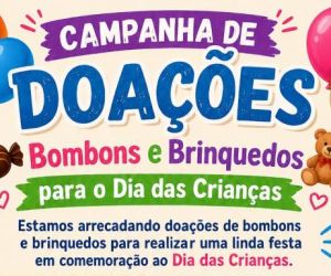 Campanha arrecada bombons e brinquedos para festa do Dia das Crianças em Floriano