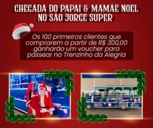 Chegada do Papai Noel no São Jorge Super acontece neste sábado (24)