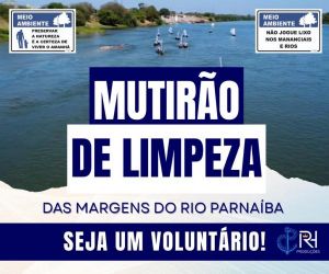 Floriano realiza mutirão de limpeza às margens do Rio Parnaíba neste domingo (14)