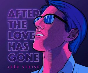 João Senise lança álbum "After the love has gone" sem a gravação de música da banda Tears for Fears