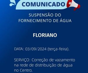 Agespisa comunica suspensão temporária do fornecimento de água no Centro de Floriano nesta terça