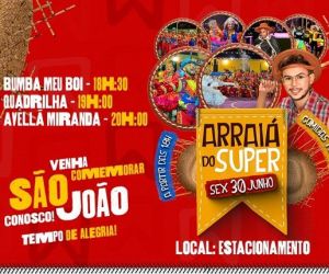 Grupo Jorge Batista promove o "Arraiá do Super", nesta sexta (30)