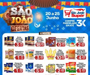 Aproveite o São João de ofertas no arraiá do São Jorge Super