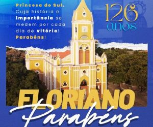 Câmara Municipal de Floriano parabeniza cidade pelos seus 126 anos de emancipação política
