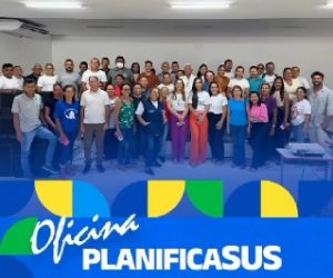 Barão de Grajaú recebe oficina do PlanificaSUS e reforça a Atenção Primária à Saúde