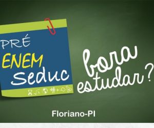 Seduc realizará revisão Pré-Enem no próximo domingo (30) em Floriano