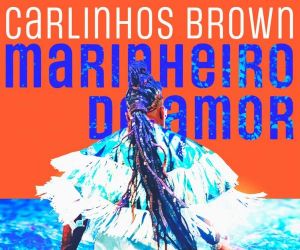 Carlinhos Brown saúda Yemanjá com "Marinheiro de amor" nas águas do álbum folião "Pop xirê"