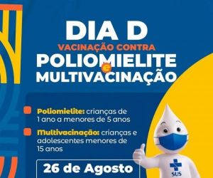 Barão de Grajaú realiza "Dia D" da vacinação contra a poliomielite nesta sexta (26)