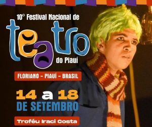 Inicia hoje o 10º Festival Nacional de Teatro do Piauí