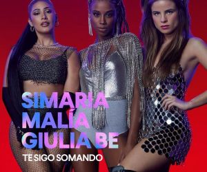 Simaria, Malía e Giulia Be formam trio no single Te sigo somando para celebrar o poder feminino