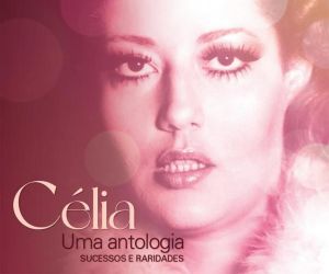 Célia é revivida em antologia com gravações raras de músicas de Chico Buarque e Caetano Veloso