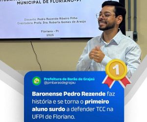 Baronense Pedro Rezende faz história como o primeiro aluno surdo a defender TCC na UFPI de Floriano
