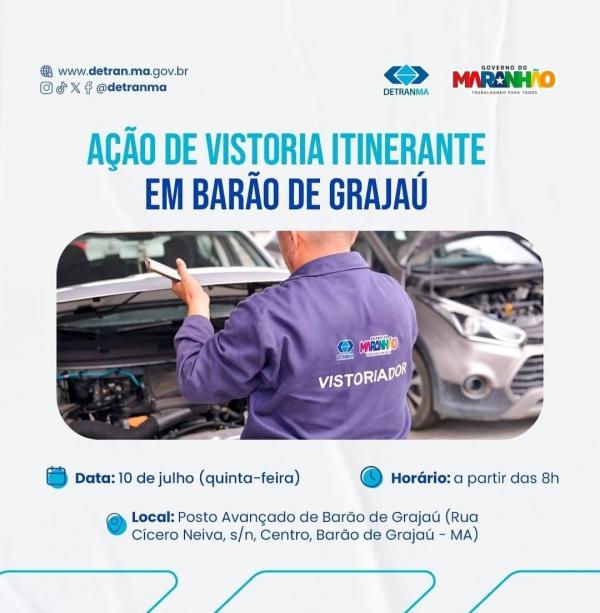 Barão de Grajaú recebe Vistoria Itinerante do Detran-MA nesta quinta-feira (10)