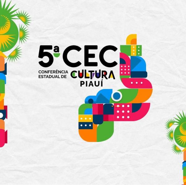Piauí realiza 5ª Conferência Estadual de Cultura nesta terça (5) e quarta (6) em Teresina