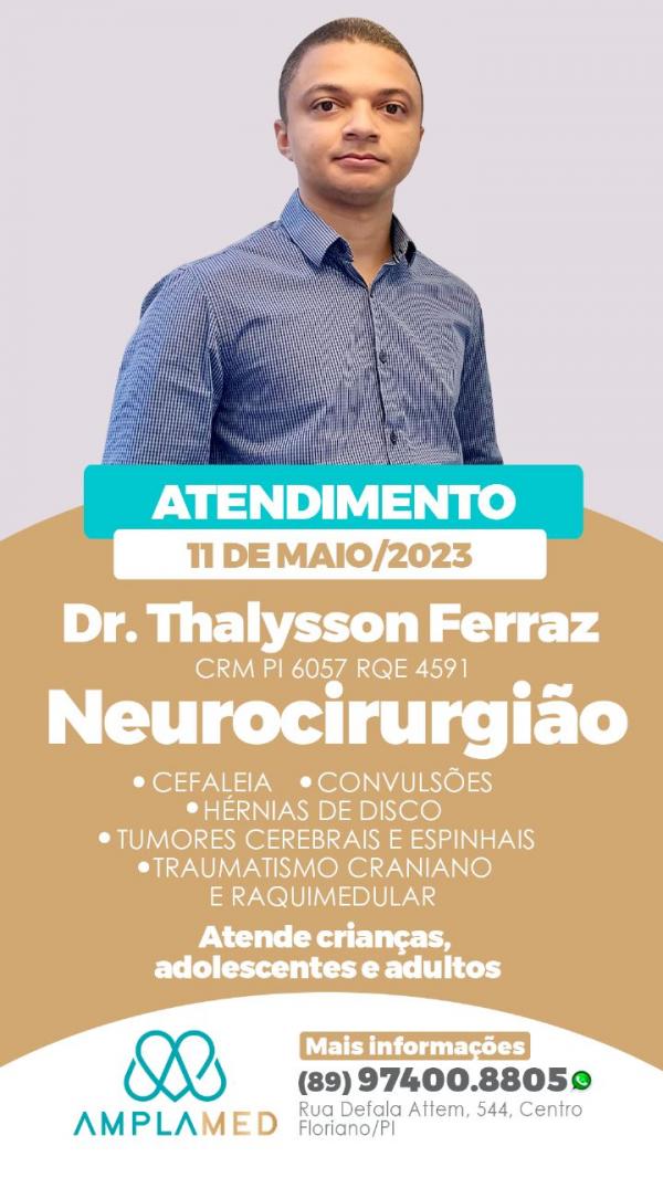 Atendimento de neurocirurgia em Floriano: Dr. Thalysson Ferraz atender&aacute; na Amplamend no dia 11/05.(Imagem:Divulga&ccedil;&atilde;o)