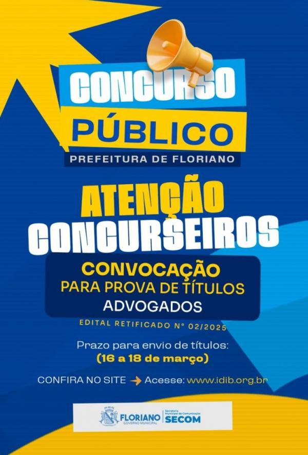 Concurso da Prefeitura de Floriano: banca convoca advogados classificados para prova de títulos
