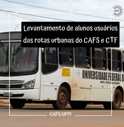 CAFS e Colégio Técnico de Floriano realizam levantamento de alunos que utilizam transporte público