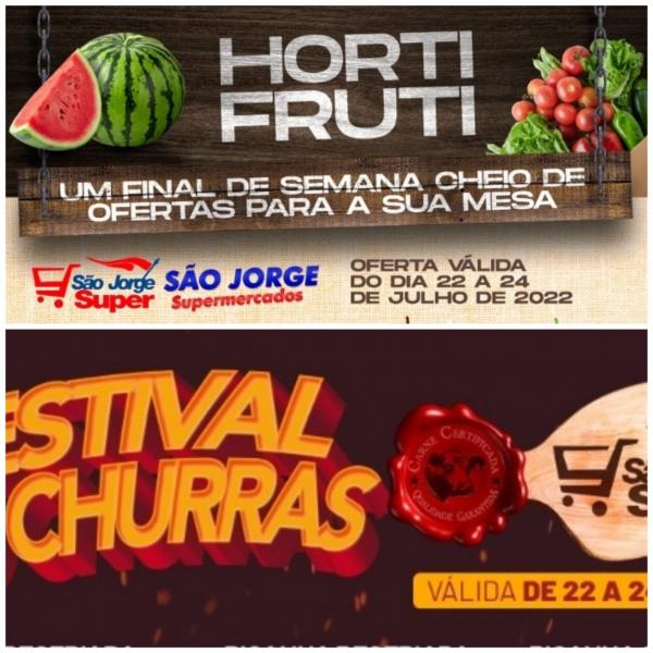 Confira as ofertas para o final de semana do São Jorge Super e São Jorge Supermercados