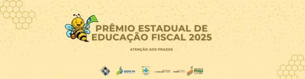 Inscrições para o Prêmio Estadual de Educação Fiscal 2025 estão abertas até 27 deste mês