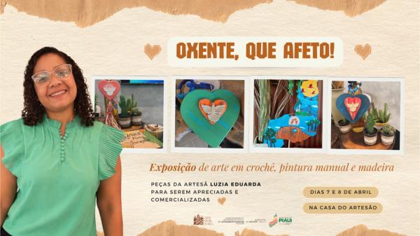 Exposição "Oxente, Que Afeto" leva artesanato sustentável à Casa do Artesão a partir de terça (7)