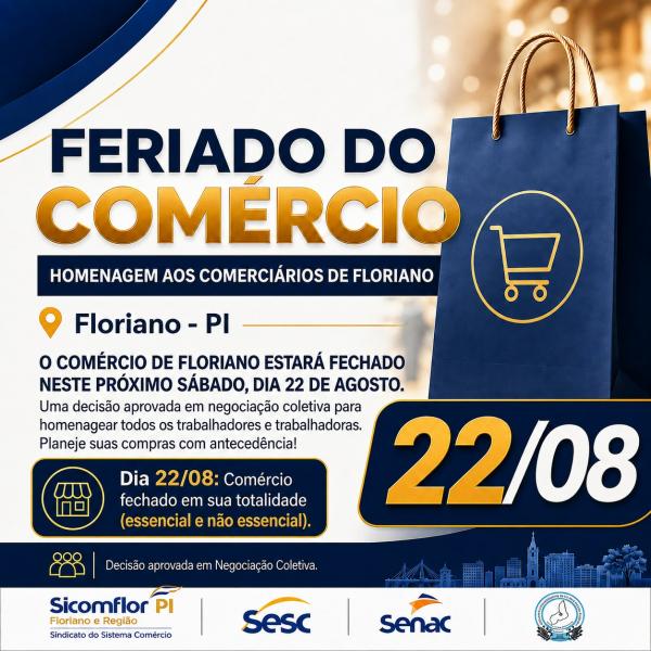 Comércio de Floriano estará fechado neste sábado (22) em homenagem aos comerciários