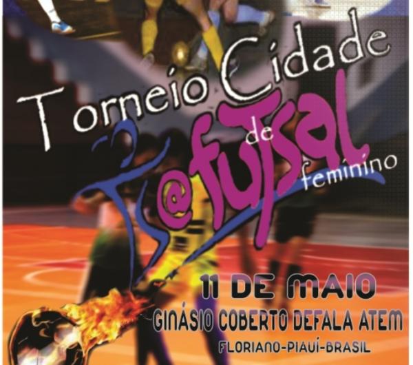 Floriano sediará o 1º Torneio Cidade de Futsal Feminino