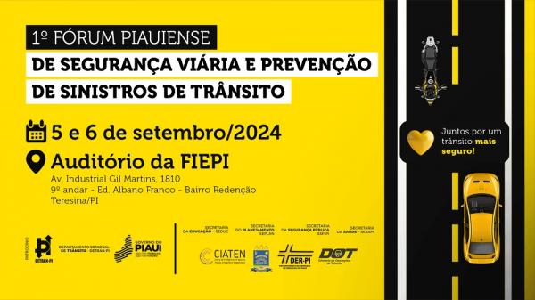Detran-PI realiza, em setembro, I Fórum Piauiense de Segurança Viária e Prevenção de Sinistros