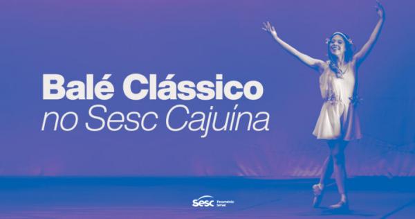Sesc Cajuína, em Teresina, abre turmas de Balé Clássico