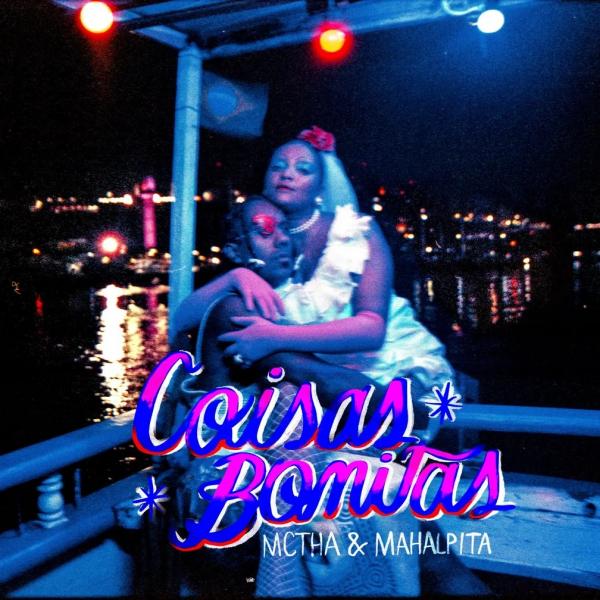 MC Tha e Mahal Pita se reúnem para lançar "Coisas bonitas" na Quarta-feira de Cinzas