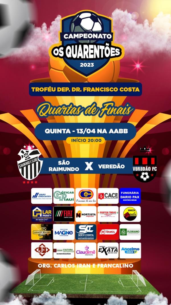 Campeonato Os Quarent&otilde;es: S&atilde;o Raimundo e Vered&atilde;o se enfrentam nas quartas de finais nesta quinta.(Imagem:Divulga&ccedil;&atilde;o)