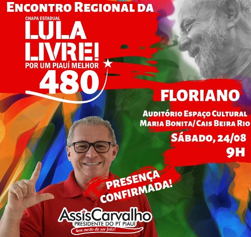 Floriano sedia encontro da chapa estadual do PT "Lula Livre"