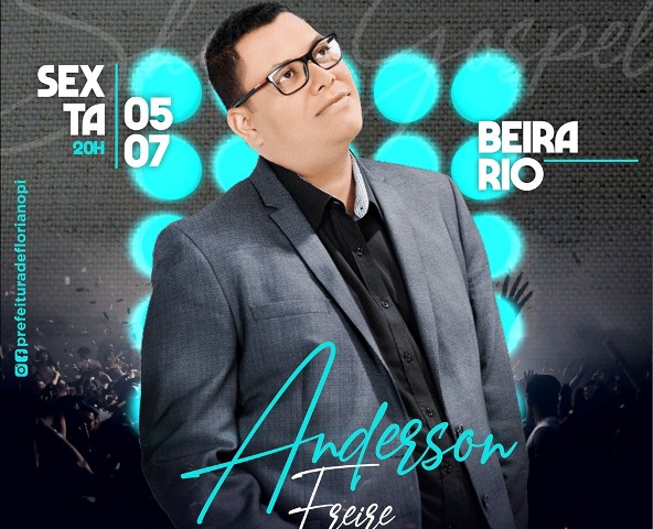 Programação de aniversário de Floriano terá show gospel com Anderson Freire