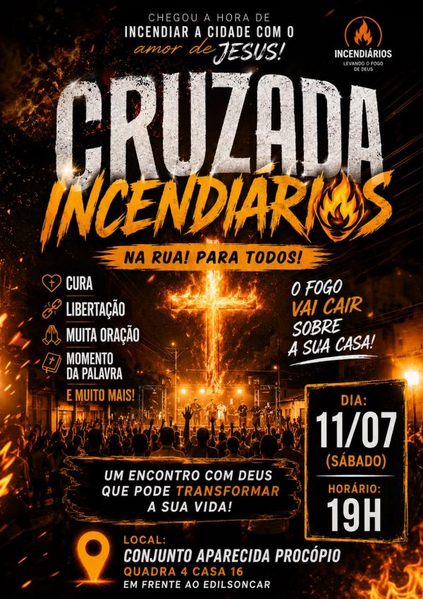 Cruzada Incendi&aacute;rios convida fi&eacute;is para noite de f&eacute;, ora&ccedil;&atilde;o e transforma&ccedil;&atilde;o em Floriano.(Imagem:Divulga&ccedil;&atilde;o)