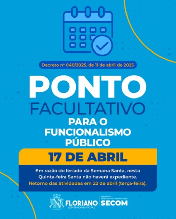 Prefeitura de Floriano decreta ponto facultativo dia 17 de abril em razão da Quinta-feira Santa