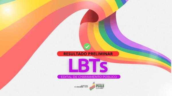 Sempi divulga resultado preliminar do Edital de Chamamento Público LBTs