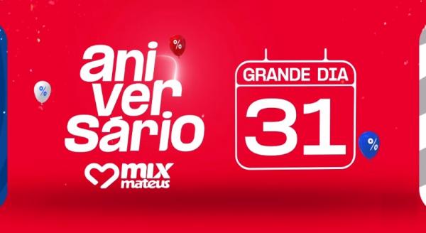 Grandes ofertas marcam a reta final do aniversário Mix Mateus