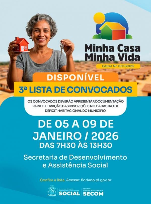Prefeitura de Floriano divulga 3ª lista de convocados do Programa Minha Casa, Minha Vida