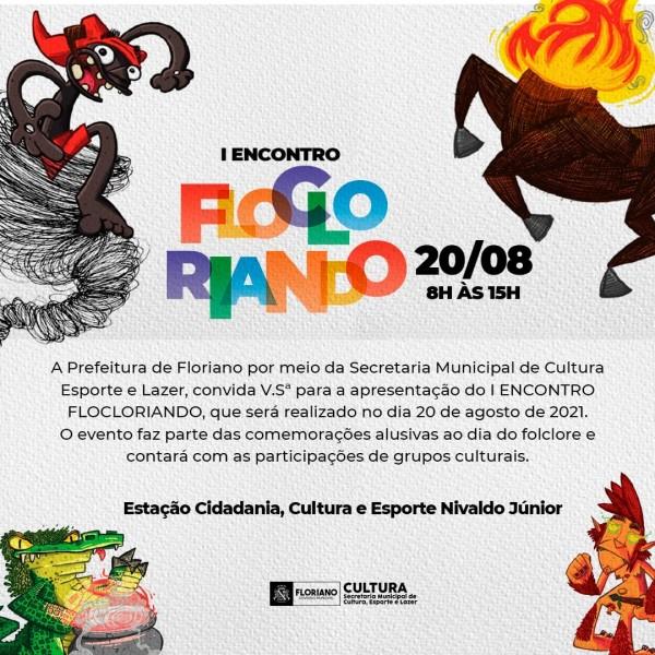 Cultura realizará o I Encontro Flocloriando em Floriano